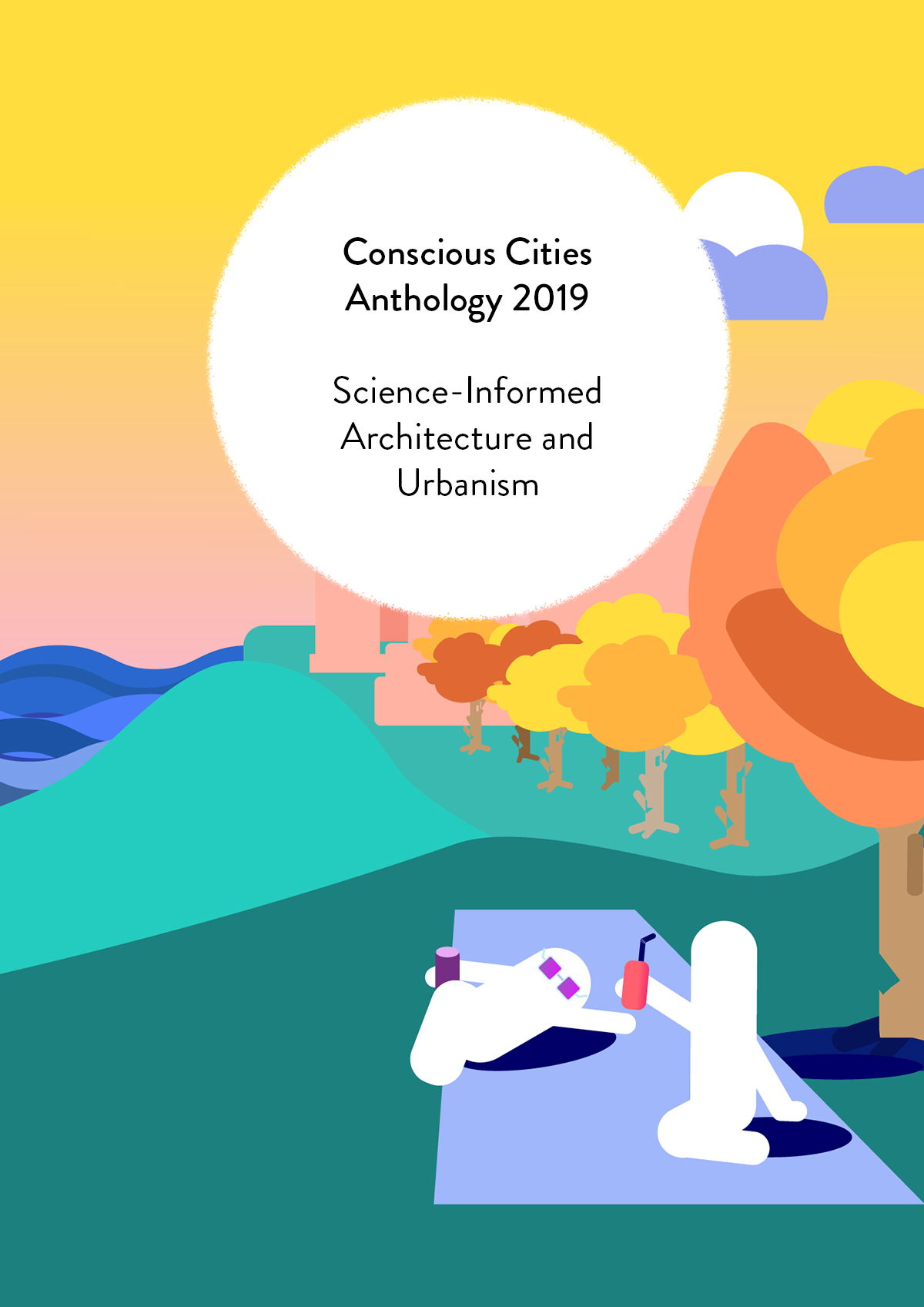 Conscious Cities Anthology 2019 Science Informed Architecture And